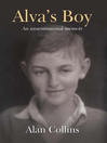 Alva's Boy (eBook): An Unsentimental Memoir